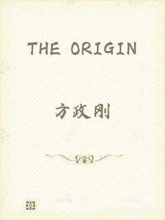 THE ORIGIN